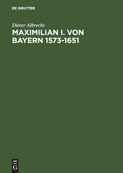 Maximilian I. von Bayern 1573–1651