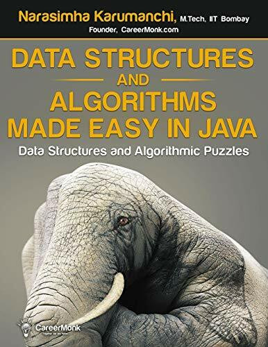 Data Structures and Algorithms Made Easy in Java: Data Structure and Algorithmic Puzzles, Second Edition