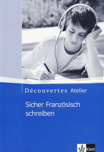 Découvertes Atelier / Sicher Französisch schreiben: Kopiervorlagen für den Anfangsunterricht mit Audio-CD
