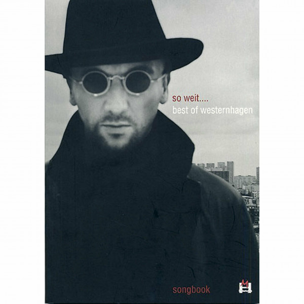So weit... Das Beste von Westernhagen | Notenbuch für Gesang/Gitarre mit Klaviermelodie, TAB, Liedtexten und Akkorden | Songbook für ... Übung und Auftritte: Best of Westernhagen