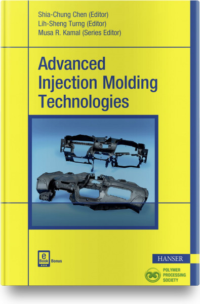 Advanced Injection Molding Technologies: With Bonus eBook (Progress in Polymer Processing (Ppp))