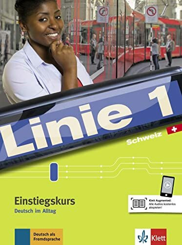 Linie 1 Schweiz Einstiegskurs: Deutsch im Alltag. Kurs- und Übungsbuch mit Audios (Linie 1 Schweiz: Deutsch in Alltag und Beruf mit Schweizer Sprachgebrauch und Landeskunde)