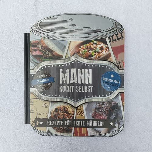 Mann kocht selbst: Rezepte für echt Männer - 100% Qualität: Rezepte für echte Männer - 100% Qualität garantiert. Wirksam gegen Männerhunger