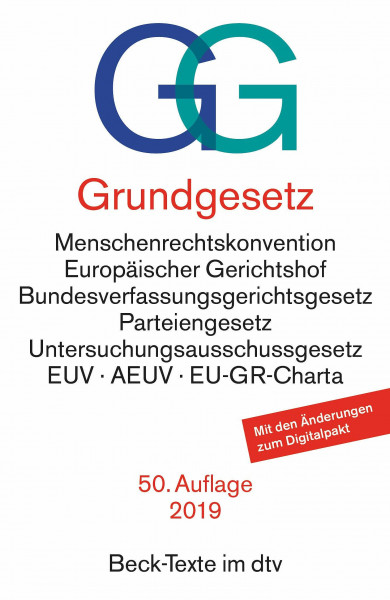 Grundgesetz GG: mit Menschenrechtskonvention, Verfahrensordnung des Europäischen Gerichtshofs für Menschenrechte, Bundesverfassungsgerichtsgesetz, ... Europäische Union, Ver (Beck-Texte im dtv)
