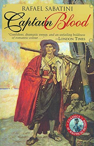 Captain Blood (Classics of Naval Fiction) (Classics of Nautical Fiction Series) Captain Blood (Classics of Naval Fiction) (Classics of Nautical Fiction Series)