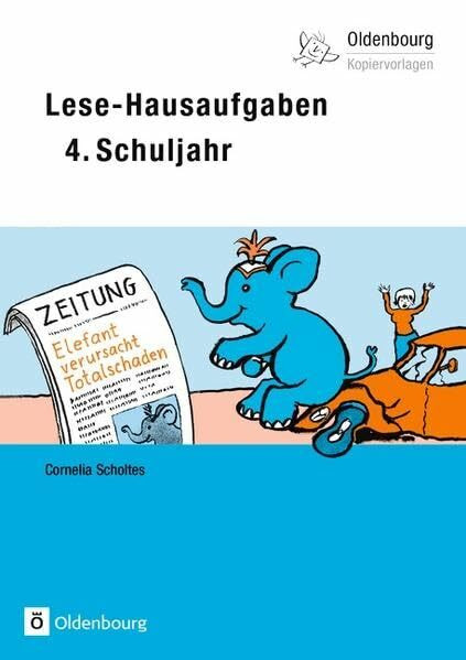 Oldenbourg Kopiervorlagen: Lese-Hausaufgaben: Für das 4. Schuljahr - Band 177