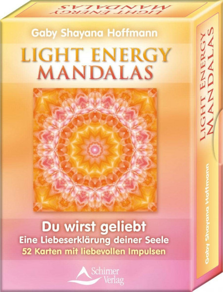 Light Energy Mandalas: Du wirst geliebt - Eine Liebeserklärung deiner Seele