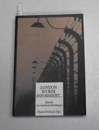 London wurde informiert--: Berichte von Auschwitz-Flüchtlingen