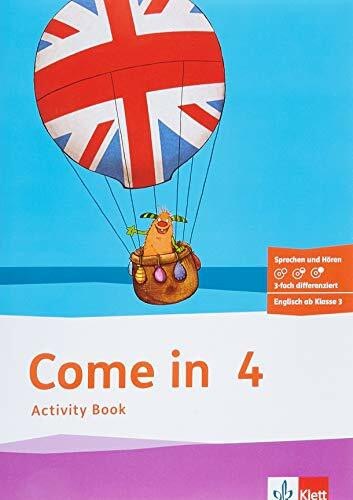Come in 4. Ab Klasse 3: Activity Book mit Bildkarten und Audio-CD Klasse 4 (Come in ab Klasse 3. Ausgabe für Berlin, Brandenburg, Baden-Württemberg, ... Sachsen-Anhalt und Thüringen ab 2018)
