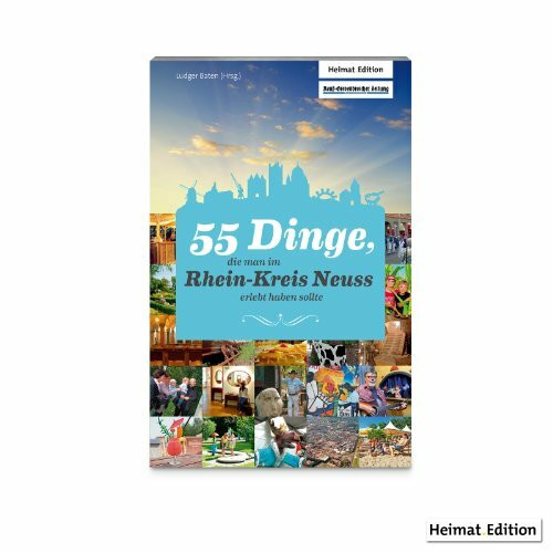 55 Dinge, die man im Rhein-Kreis Neuss erlebt haben sollte