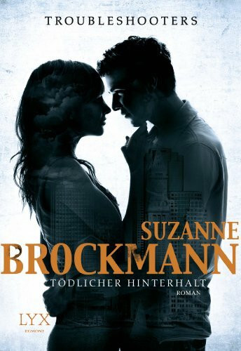 Troubleshooters - Tödlicher Hinterhalt: Roman (Troubleshooters-Reihe, Band 1)