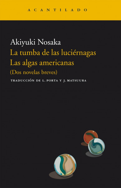 La tumba de las luciérnagas ; Las algas americanas: (Dos novelas breves) (Narrativa del Acantilado, Band 112)