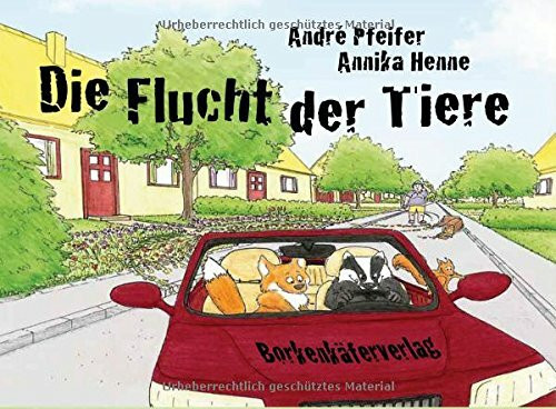 Die Flucht der Tiere: Zum Vorlesen ab 3 zum Lesen ab 6 Jahren