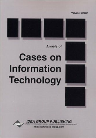 Annals of Cases on Information Technology (4): Feats and Failures (Cases on Information Technology Series, Band 4)