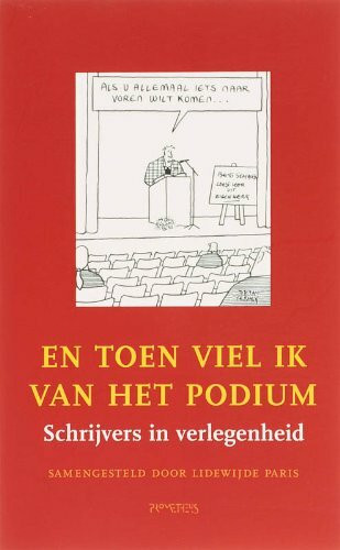 En toen viel ik van het podium: schrijvers in verlegenheid