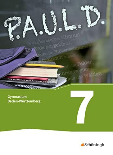 P.A.U.L. D. - Persönliches Arbeits- und Lesebuch Deutsch - Für Gymnasien in Baden-Württemberg u.a.: Schulbuch 7