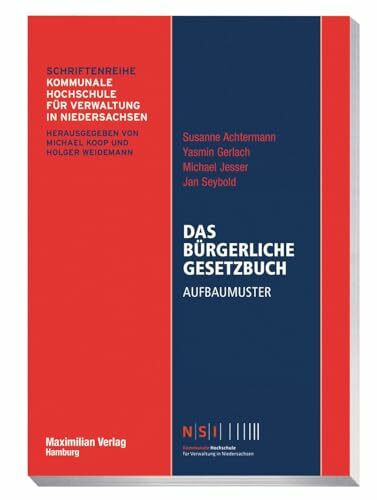 Das Bürgerliche Gesetzbuch: Aufbaumuster (NSI-Schriftenreihe)