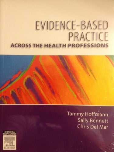 Evidence-Based Practice Across the Health Professions Evidence-Based Practice Across the Health Professions