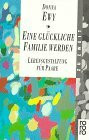 Eine glückliche Familie werden: Lebensgestaltung für Paare