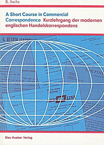 A Short Course in Commercial Correspondence. Kurzlehrgang der modernen englischen Handelskorrespondenz
