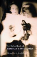 The Oxford Book of Victorian Ghost Stories