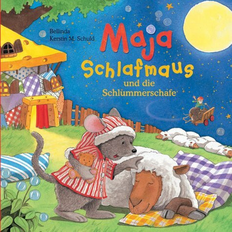 Maja Schlafmaus und die Schlummerschafe (Bücher für die Kleinsten)