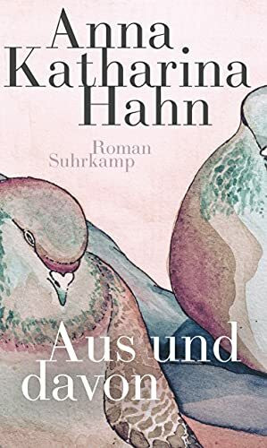 Aus und davon: Roman