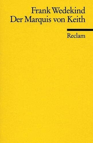 Der Marquis von Keith: Schauspiel in 5 Aufzügen (Reclams Universal-Bibliothek)