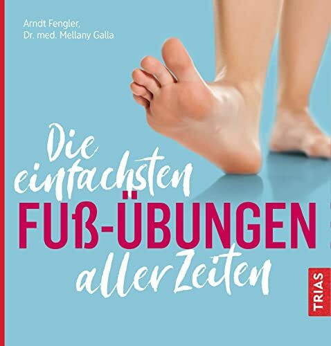 Die einfachsten Fuß-Übungen aller Zeiten (Die einfachsten aller Zeiten)