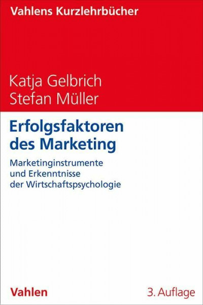 Erfolgsfaktoren des Marketing: Marketinginstrumente und Erkenntnisse der Wirtschaftspsychologie (Vahlens Kurzlehrbücher)