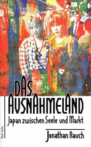 Das Ausnahmeland: Japan zwischen Seele und Markt