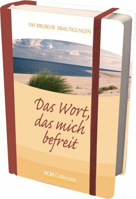 Das Wort, das mich befreit: 100 biblische Ermutigungen