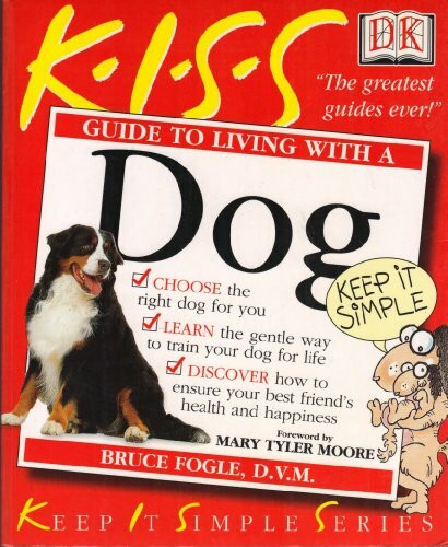 Kiss Guide to Living With a Dog (Keep It Simple)