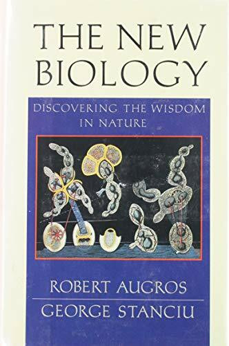 The New Biology: Discovering the Wisdom of Nature (New Science Library)