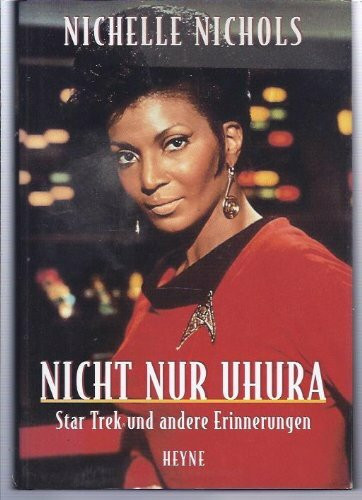 Nicht nur Uhura. Star Trek und andere Erinnerungen