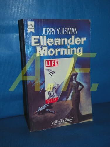 Elleander Morning oder Der Krieg, der nicht stattfand. Science Fiction Roman.