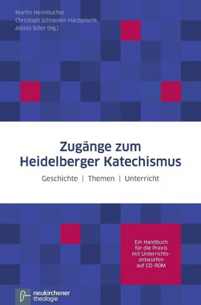 Zugänge zum Heidelberger Katechismus
