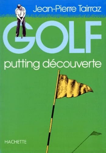 Golf: Tome 3, Putting découverte