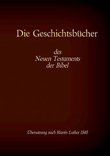 Die Geschichtsbücher des Neuen Testaments der Bibel