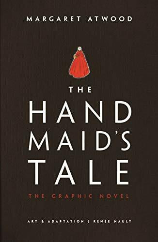 The Handmaid's Tale: The Graphic Novel (The handmaid's tale, 1)