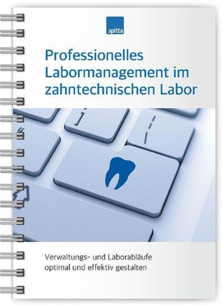 Professionelles Labormanagement im zahntechnischen Labor