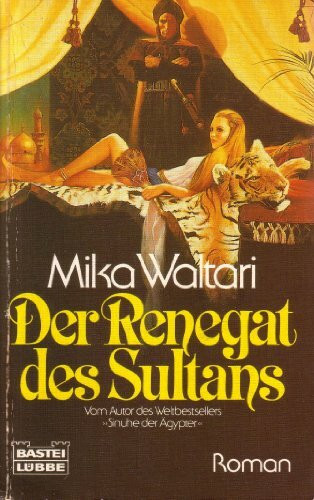 Der Renegat des Sultans (Allgemeine Reihe. Bastei Lübbe Taschenbücher)