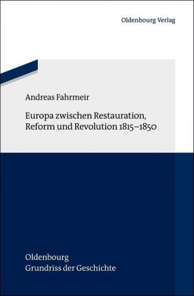 Europa zwischen Restauration, Reform und Revolution 1815-1850