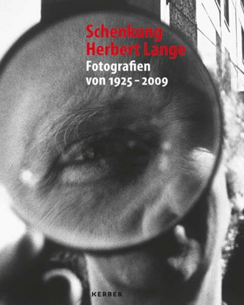 Schenkung Herbert Lange. Fotografien von 1925 bis 2009 (PhotoART)
