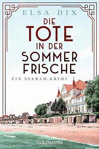 Die Tote in der Sommerfrische: Ein Seebad-Krimi (Viktoria Berg und Christian Hinrichs ermitteln, Band 1)
