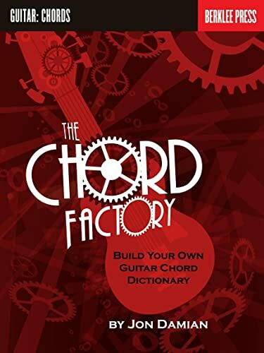 The Chord Factory: Build Your Own Guitar Chord Dictionary (Book & CD)