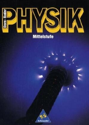 Dorn-Bader Physik, Mittelstufe, Neubearbeitung: Ausgabe B. Für Gymnasien