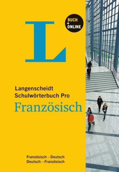 Langenscheidt Schulwörterbuch Pro Französisch. Rund 135.000 Stichwörter & Wendungen