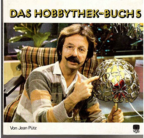 Das Hobbythek-Buch, Bd.5