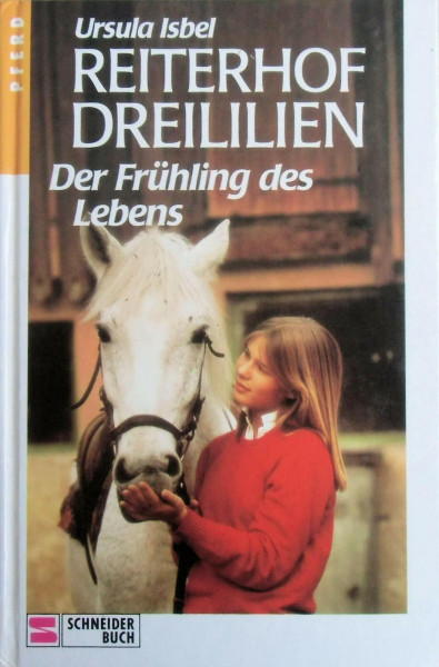 Reiterhof Dreililien, Bd.3, Frühling des Lebens